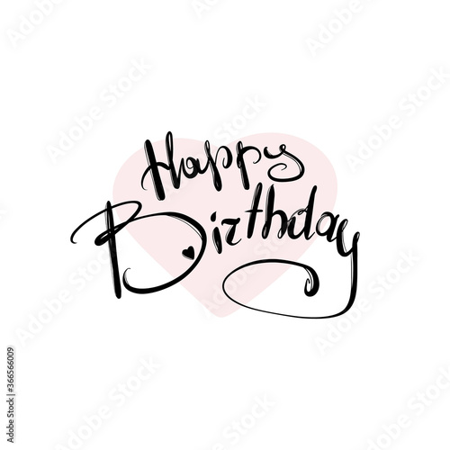 Happy birthday - hand drawn lettering. Vector elements for greeting card, invitation, poster, T-shirt design, post card, video blog cover.