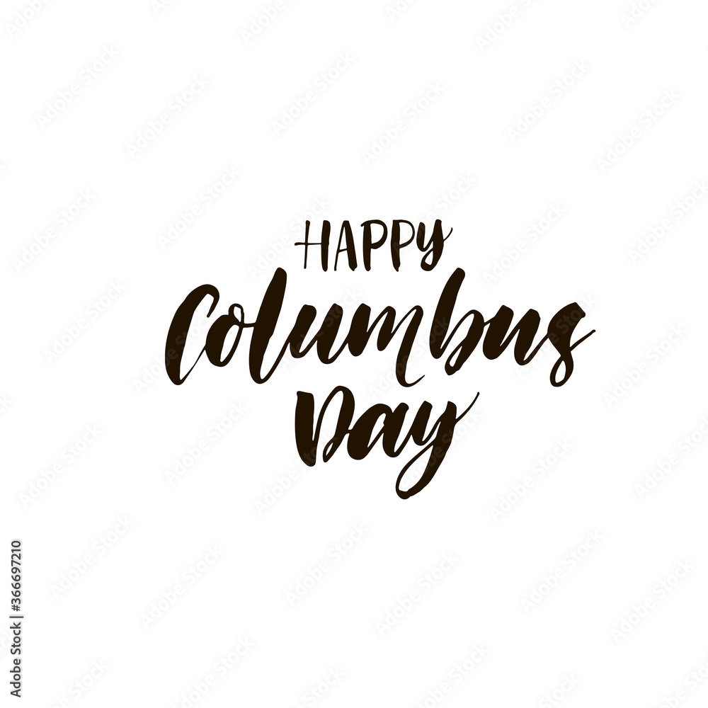 Happy Columbus day ink brush vector lettering. Modern slogan handwritten vector calligraphy. Black paint lettering isolated on white background. Postcard, greeting card, t shirt decorative print.