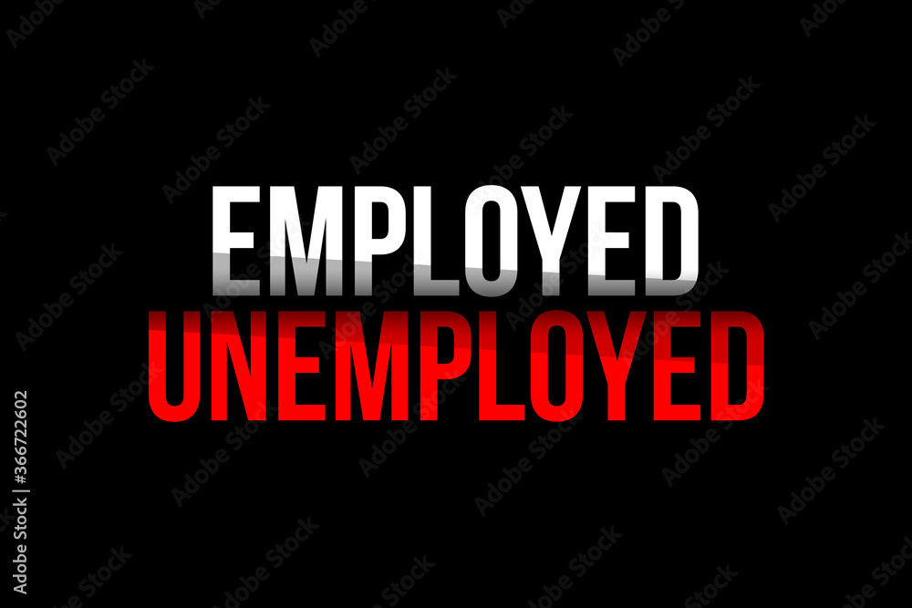 Obraz premium Employed vs Unemployed concept. Words in red and white representing the two sides, the employment and the unemployment. Job search