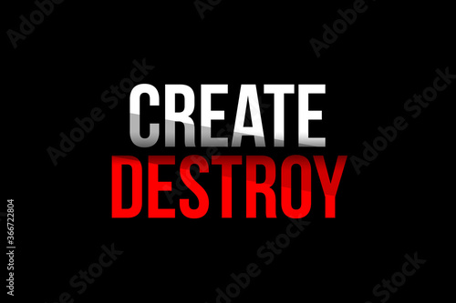 Tableau sur toile Create vs Destroy concept