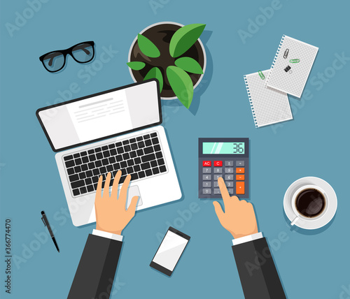 Hands are typing on a computer and counts on a calculator. Vector workspace top view. Modern business work desk top in trendy style. Laptop, notebook, pencil, glasses, smartphone, coffee.
