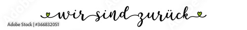 Handgeschriebene  Phrase WIR SIND ZURÜCK als banner, logo. Lettering für Poster, Flyer, Web Banner
