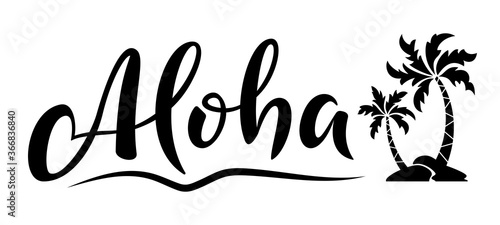 Aloha hand lettering text with palm trees. Hawaii summer t-shirt print. Monochrome isolated summer hello phrase. Vector template for poster, greeting card, bags, beach party invitation