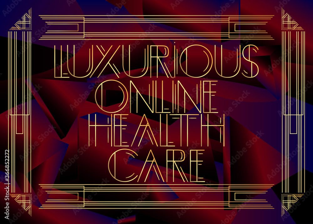 Art Deco retro Luxurious Online Health Care text. Decorative greeting card, sign with vintage letters.