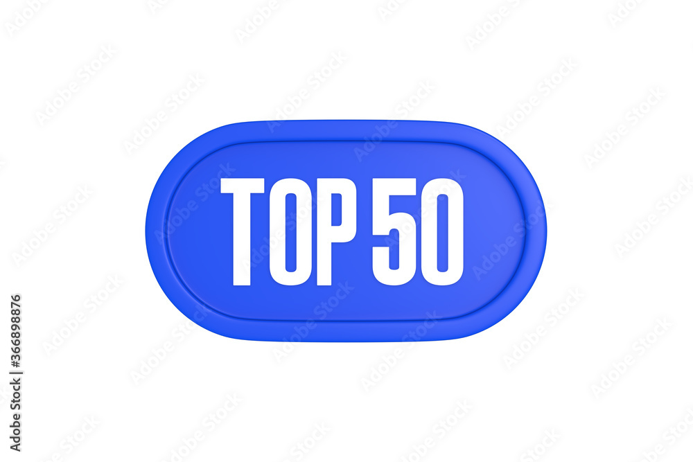 Top 50 sign in blue color isolated on white background, 3d illustration. Top 50 sign in blue color isolated on white background, 3d illustration.
