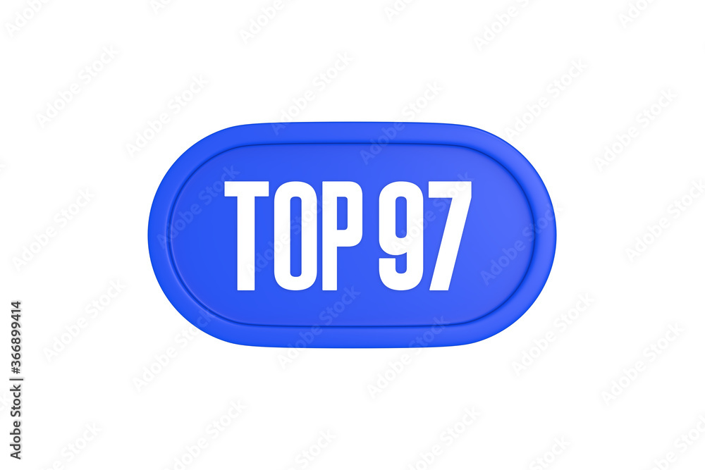 Top 97 sign in blue color isolated on white background, 3d illustration. Top 97 sign in blue color isolated on white background, 3d illustration.