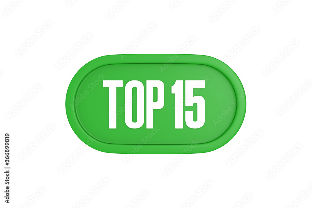 Top 15 sign in green color isolated on white background, 3d illustration. Top 15 sign in green color isolated on white background, 3d illustration.
