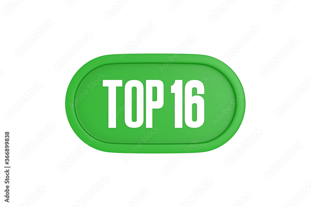 Top 16 sign in green color isolated on white background, 3d illustration. Top 16 sign in green color isolated on white background, 3d illustration.
