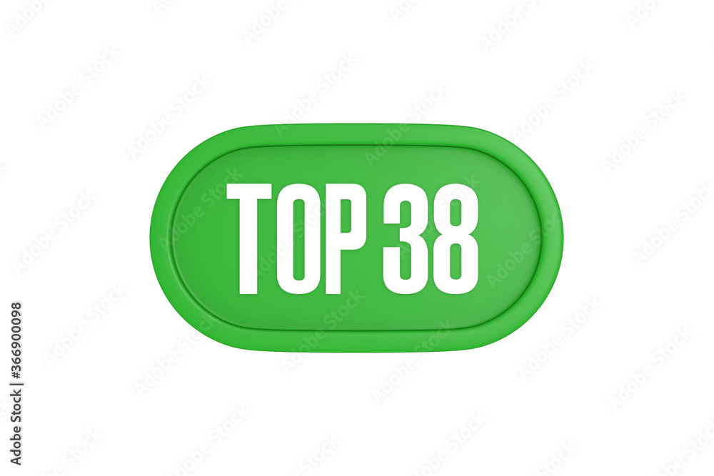 Top 38 sign in green color isolated on white background, 3d illustration. Top 38 sign in green color isolated on white background, 3d illustration.