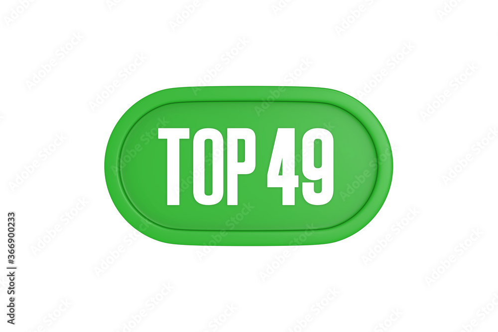 Top 49 sign in green color isolated on white background, 3d illustration.