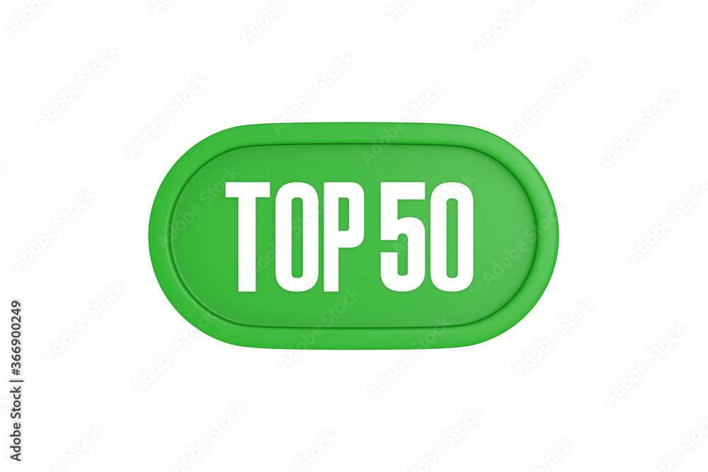 Top 50 sign in green color isolated on white background, 3d illustration. Top 50 sign in green color isolated on white background, 3d illustration.