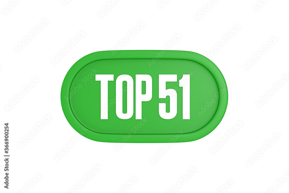 Top 51 sign in green color isolated on white background, 3d illustration. Top 51 sign in green color isolated on white background, 3d illustration.