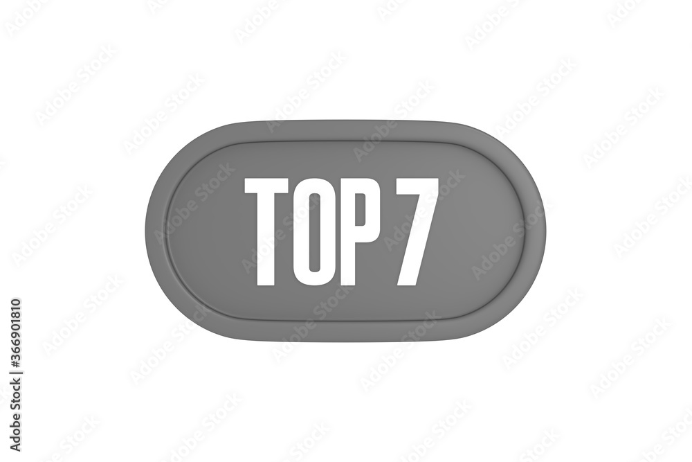Top 7 sign in grey color isolated on white background, 3d illustration. Top 7 sign in grey color isolated on white background, 3d illustration.