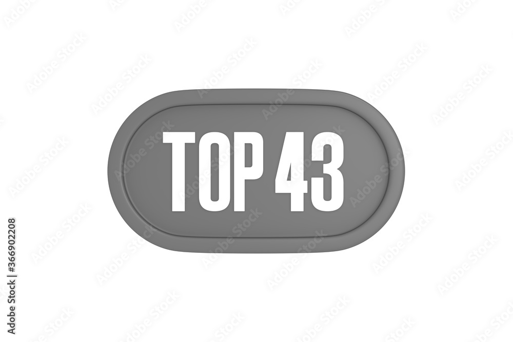 Top 43 sign in grey color isolated on white background, 3d illustration. Top 43 sign in grey color isolated on white background, 3d illustration.