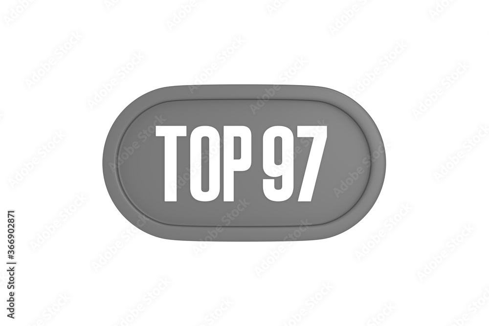 Top 97 sign in grey color isolated on white background, 3d illustration. Top 97 sign in grey color isolated on white background, 3d illustration.