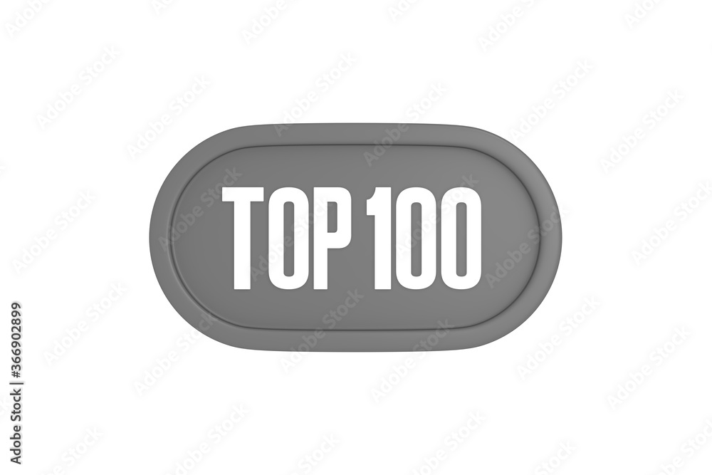 Top 100 sign in grey color isolated on white background, 3d illustration. Top 100 sign in grey color isolated on white background, 3d illustration.