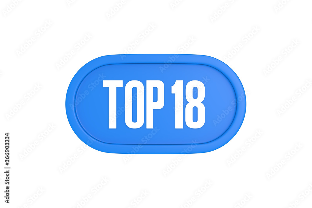 Top 18 sign in light blue isolated on white background, 3d illustration. Top 18 sign in light blue isolated on white background, 3d illustration.