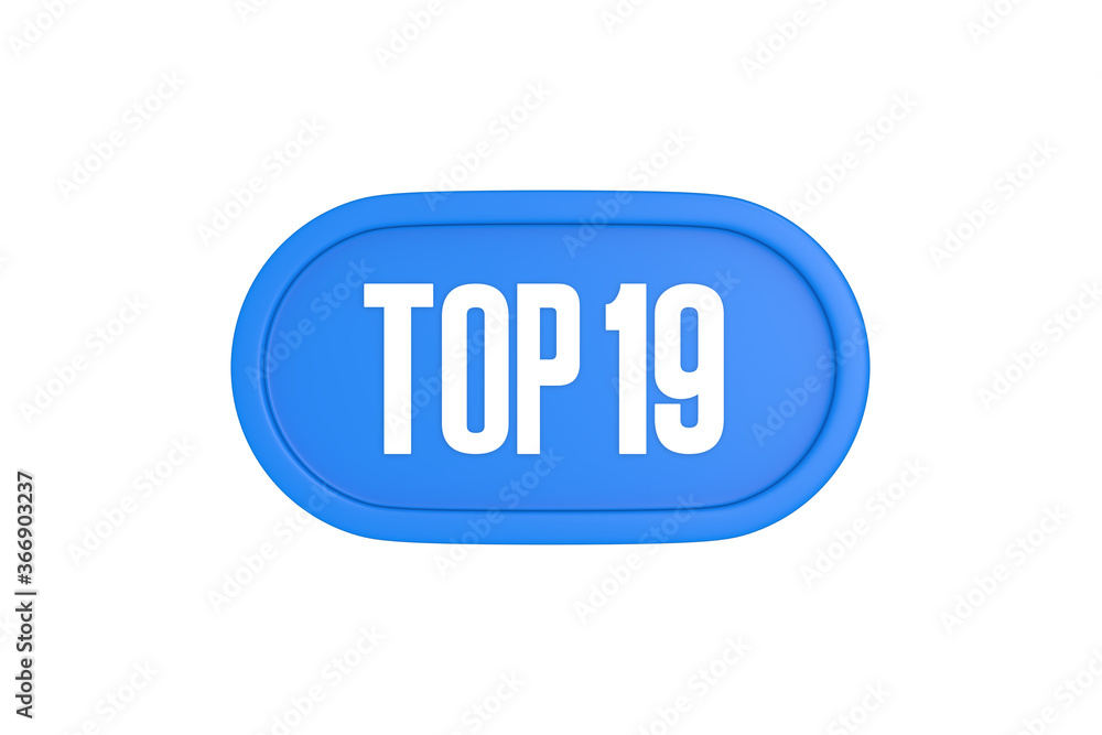Top 19 sign in light blue isolated on white background, 3d illustration.