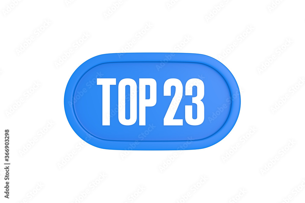 Top 23 sign in light blue isolated on white background, 3d illustration. Top 23 sign in light blue isolated on white background, 3d illustration.