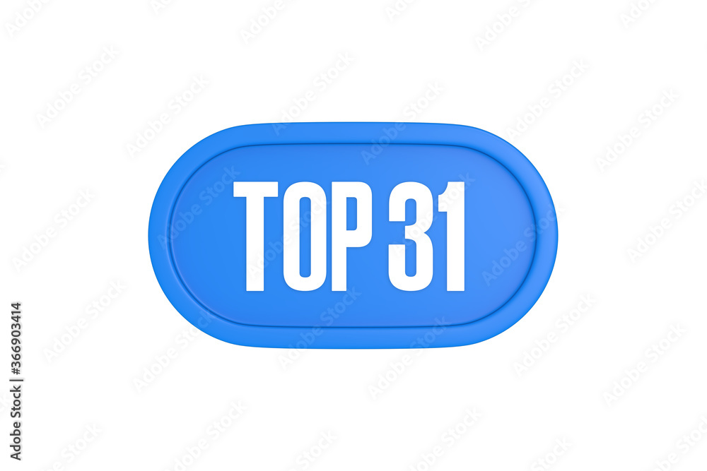 Top 31 sign in light blue isolated on white background, 3d illustration.