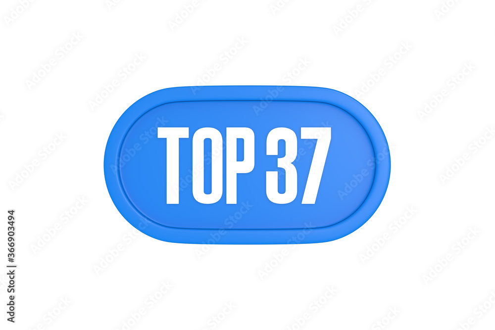 Top 37 sign in light blue isolated on white background, 3d illustration. Top 37 sign in light blue isolated on white background, 3d illustration.