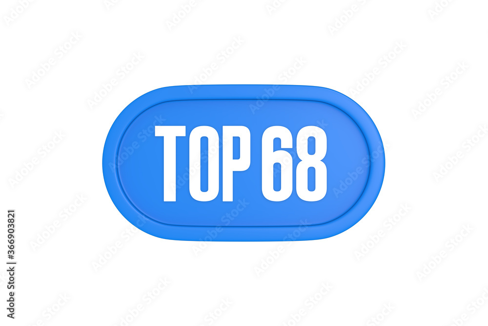 Top 68 sign in light blue isolated on white background, 3d illustration. Top 68 sign in light blue isolated on white background, 3d illustration.