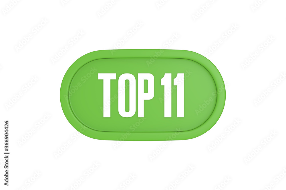 Top 11 sign in light green isolated on white background, 3d illustration. Top 11 sign in light green isolated on white background, 3d illustration.