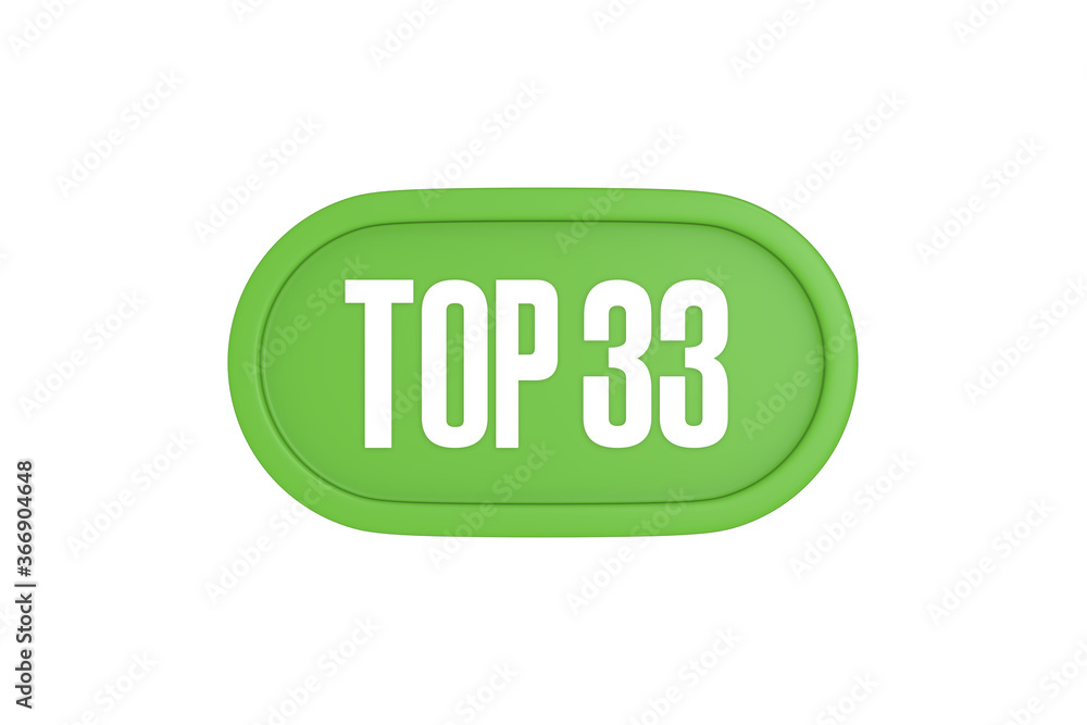 Top 33 sign in light green isolated on white background, 3d illustration. Top 33 sign in light green isolated on white background, 3d illustration.