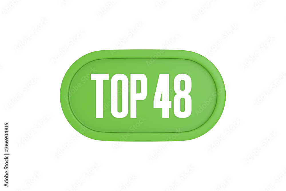Top 48 sign in light green isolated on white background, 3d illustration. Top 48 sign in light green isolated on white background, 3d illustration.