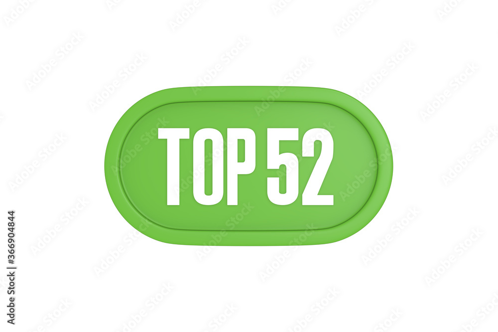 Top 52 sign in light green isolated on white background, 3d illustration. Top 52 sign in light green isolated on white background, 3d illustration.