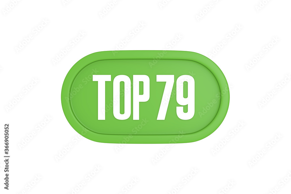 Top 79 sign in light green isolated on white background, 3d illustration. Top 79 sign in light green isolated on white background, 3d illustration.