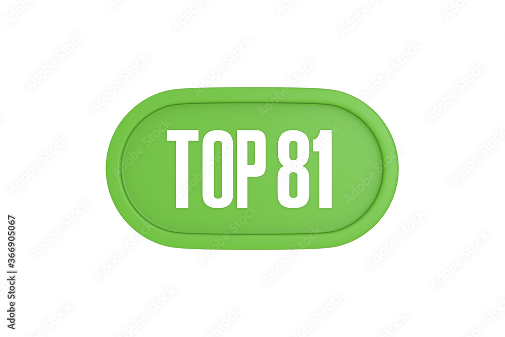 Top 81 sign in light green isolated on white background, 3d illustration. Top 81 sign in light green isolated on white background, 3d illustration.