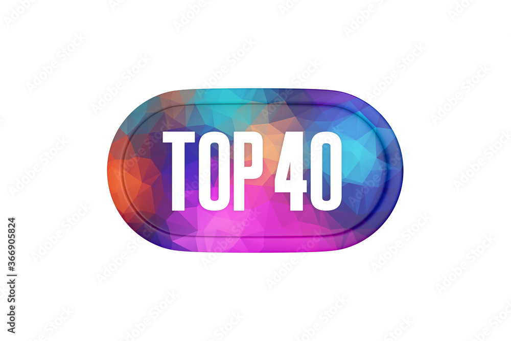 Top 40 sign in multicolor isolated on white background, 3d illustration. Top 40 sign in multicolor isolated on white background, 3d illustration.