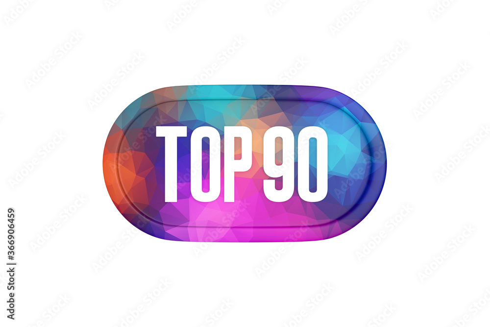 Top 90 sign in multicolor isolated on white background, 3d illustration. Top 90 sign in multicolor isolated on white background, 3d illustration.