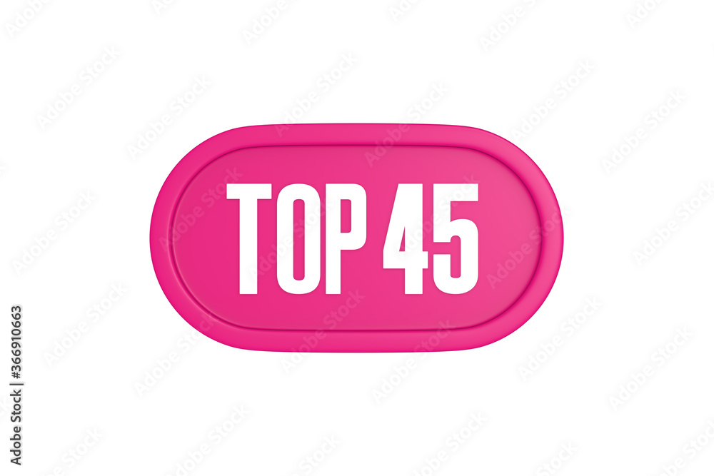 Top 45 sign in pink color isolated on white background, 3d illustration. Top 45 sign in pink color isolated on white background, 3d illustration.