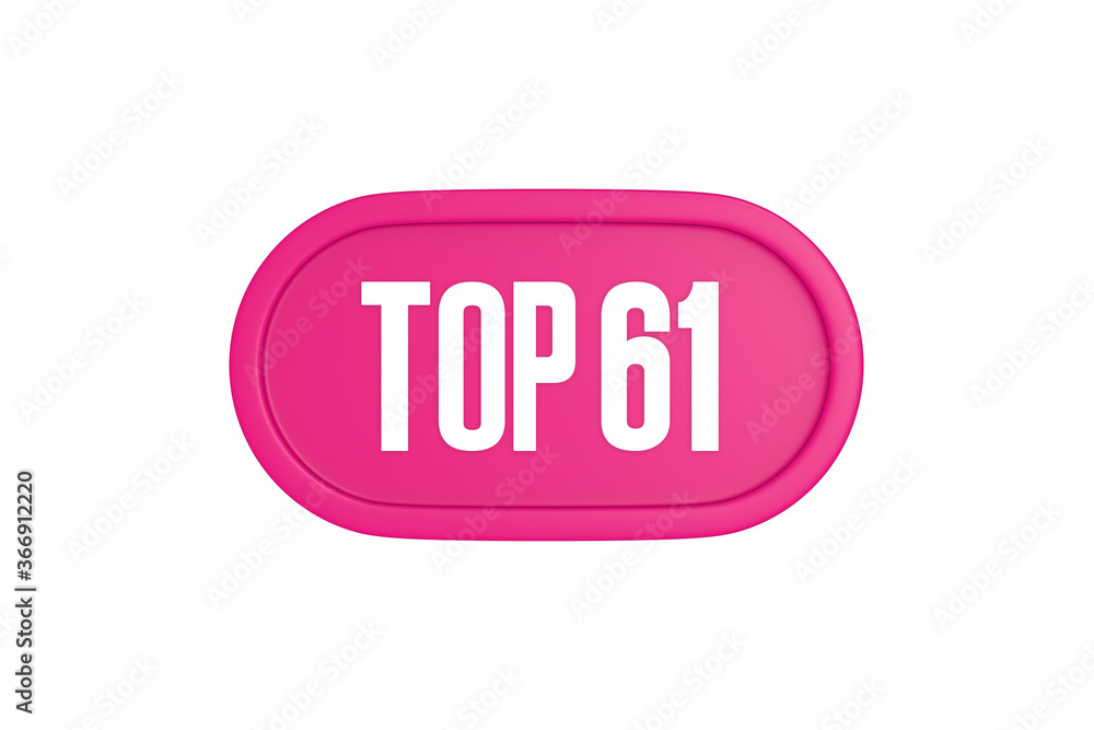 Top 61 sign in pink color isolated on white background, 3d illustration. Top 61 sign in pink color isolated on white background, 3d illustration.