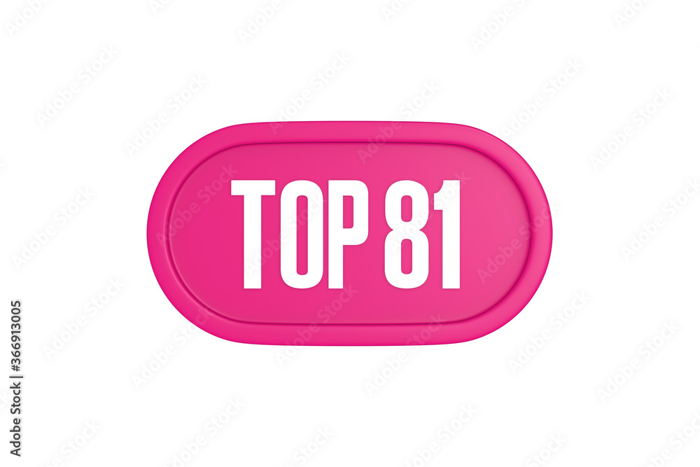 Top 81 sign in pink color isolated on white background, 3d illustration. Top 81 sign in pink color isolated on white background, 3d illustration.