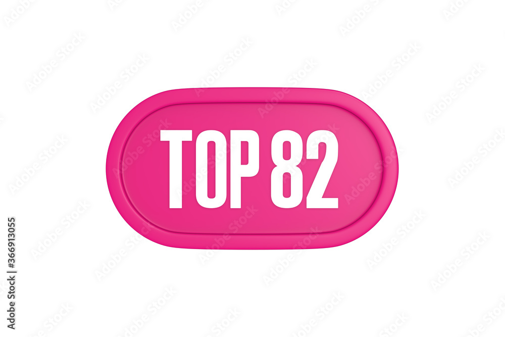 Top 82 sign in pink color isolated on white background, 3d illustration. Top 82 sign in pink color isolated on white background, 3d illustration.