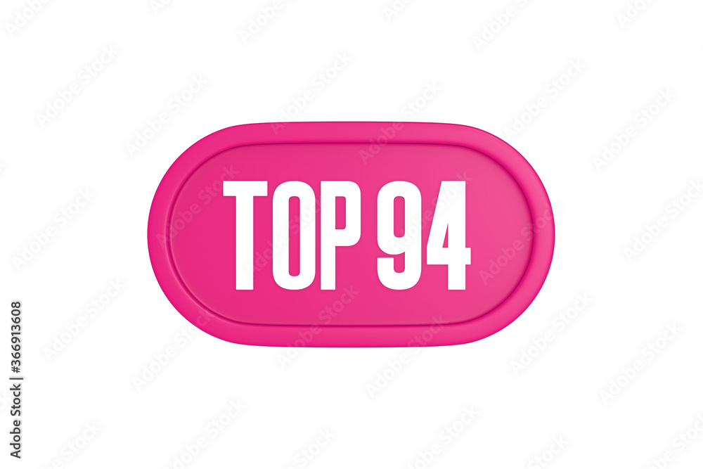 Top 94 sign in pink color isolated on white background, 3d illustration. Top 94 sign in pink color isolated on white background, 3d illustration.