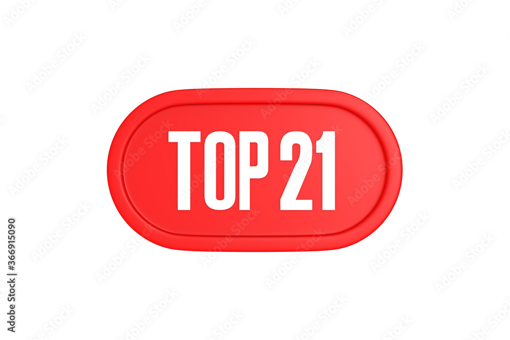 Top 21 sign in red color isolated on white background, 3d illustration. Top 21 sign in red color isolated on white background, 3d illustration.