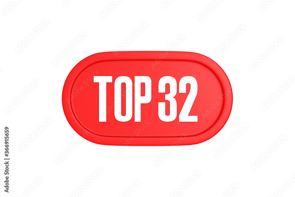 Top 32 sign in red color isolated on white background, 3d illustration. Top 32 sign in red color isolated on white background, 3d illustration.