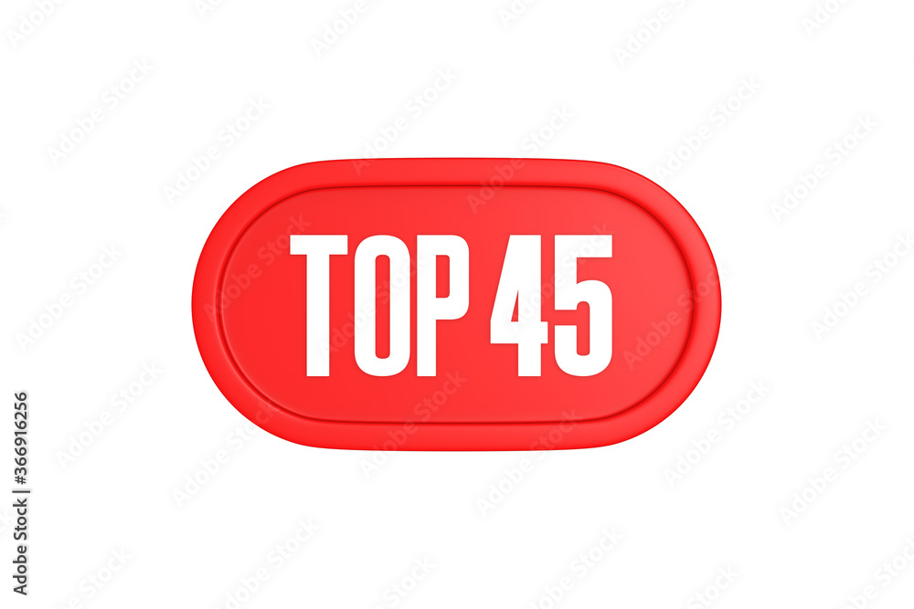 Top 45 sign in red color isolated on white background, 3d illustration. Top 45 sign in red color isolated on white background, 3d illustration.