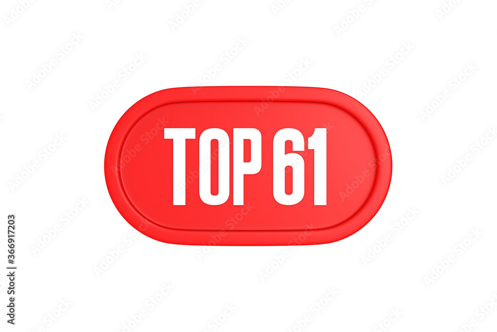 Top 61 sign in red color isolated on white background, 3d illustration. Top 61 sign in red color isolated on white background, 3d illustration.