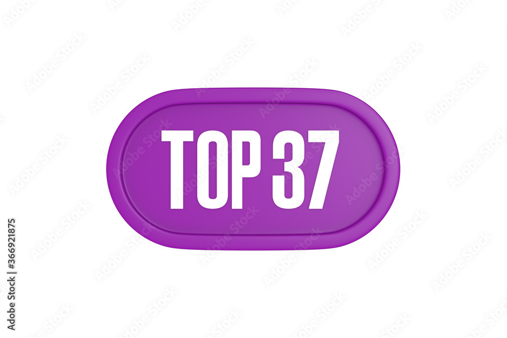 Top 37 sign in purple color isolated on white background, 3d illustration. Top 37 sign in purple color isolated on white background, 3d illustration.