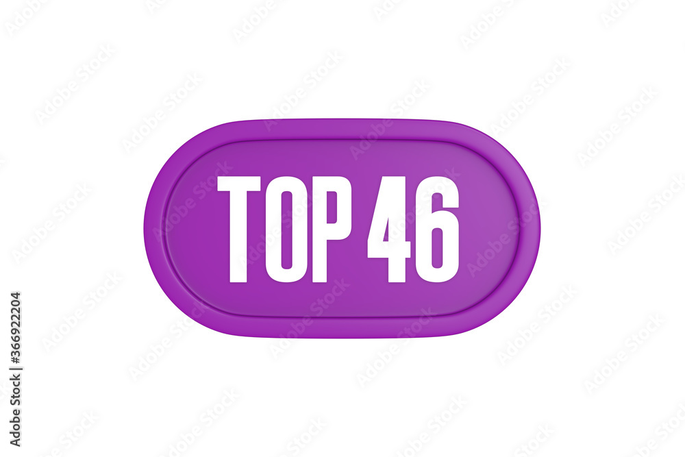 Top 46 sign in purple color isolated on white background, 3d illustration. Top 46 sign in purple color isolated on white background, 3d illustration.