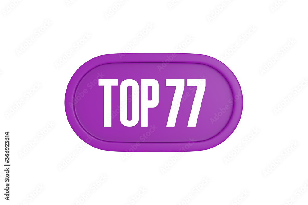 Top 77 sign in purple color isolated on white background, 3d illustration. Top 77 sign in purple color isolated on white background, 3d illustration.