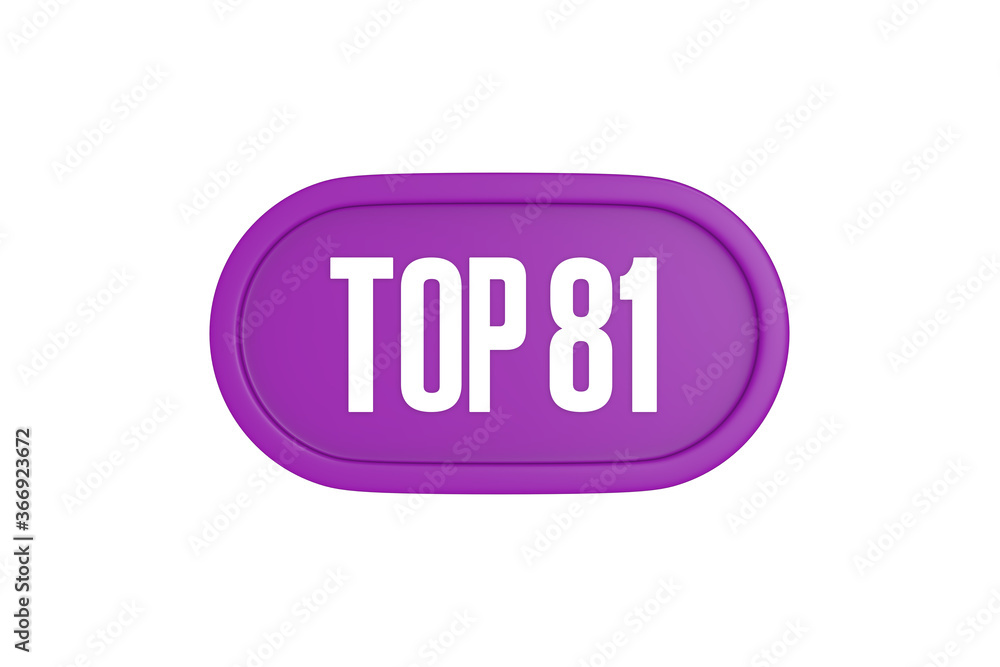 Top 81 sign in purple color isolated on white background, 3d illustration. Top 81 sign in purple color isolated on white background, 3d illustration.