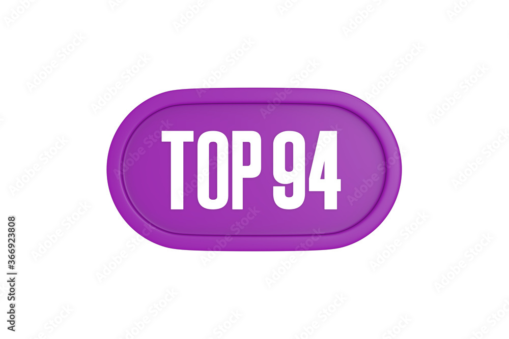 Top 94 sign in purple color isolated on white background, 3d illustration. Top 94 sign in purple color isolated on white background, 3d illustration.