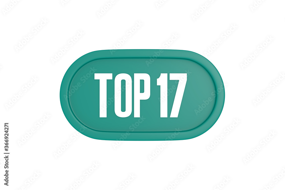 Top 17 sign in teal color isolated on white color background, 3d illustration. Top 17 sign in teal color isolated on white color background, 3d illustration.