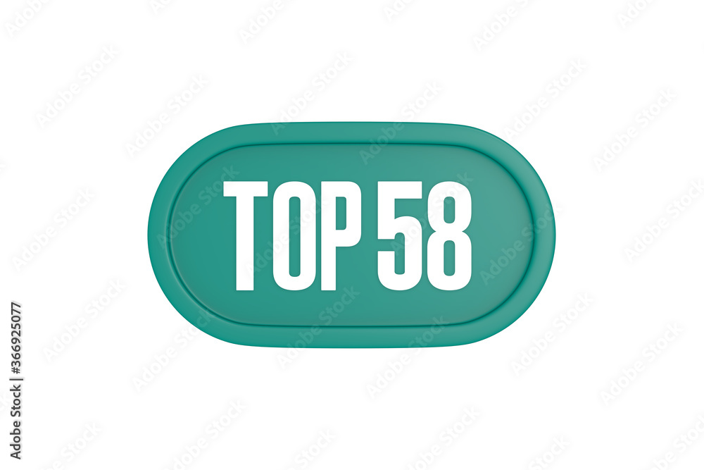 Top 58 sign in teal color isolated on white color background, 3d illustration. Top 58 sign in teal color isolated on white color background, 3d illustration.